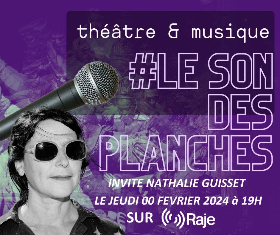 Le Son Des Planches /// Théâtre & Musique /// Adeline Avril reçoit Nathalie Guisset